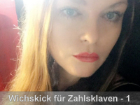 Wichskick für Zahlsklaven - Stufe 1