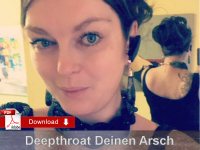 TEXTAUFGABE: Deep Throat Deinen Arsch