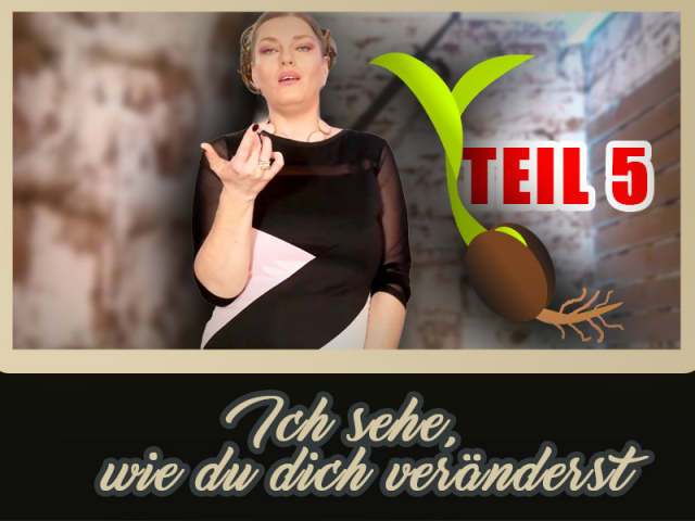 Ich sehe, wie du dich veränderst – Teil 5 von 48