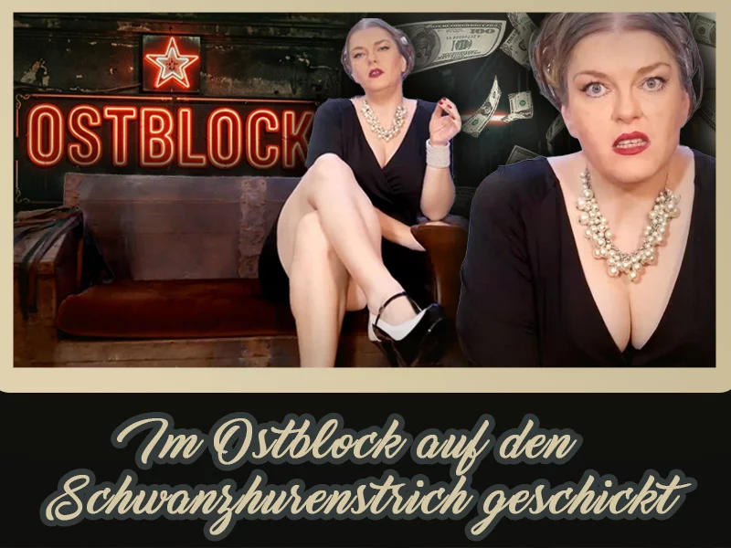 Im Ostblock auf den [zensiert]hurenstrich geschickt