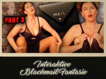 Interaktive Blackmail-Fantasie - Part 3