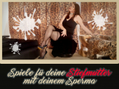 Spiele für Deine Stiefmutter mit Deinem Eigensperma