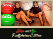 Stop and Go - Pantyhosen Edition