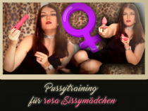 Pussytraining für rosa Sissymädchen