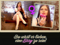 Du wirst es lieben eine Sissy zu sein