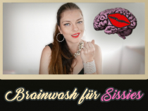 Brainwash für Sissy Bitches