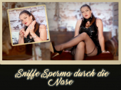 Sniffe Sperma durch Deine Nase