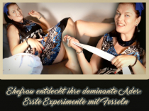 .Ehefrau entdeckt ihre dominante Ader im Urlaub - Erste Experimente mit Fesseln