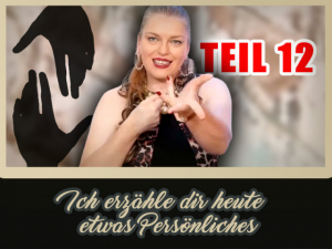 Ich erzähle dir heute etwas Persönliches – Te