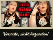 Versuche, nicht hinzusehen - TITTS FINDOM GAME