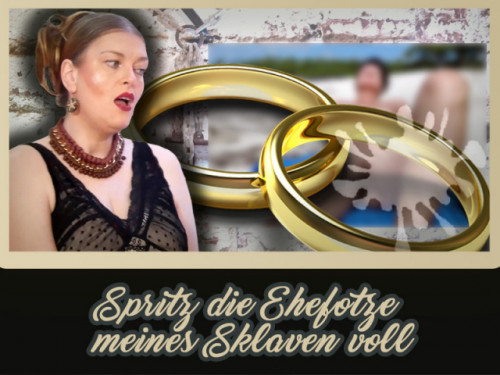 Spritz die Ehefotze meines Sklaven voll