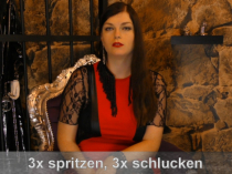 3x spritzen, 3x schlucken
