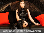 Deine Gier nach echten Schwänzen