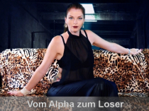 Vom Alpha zum Loser