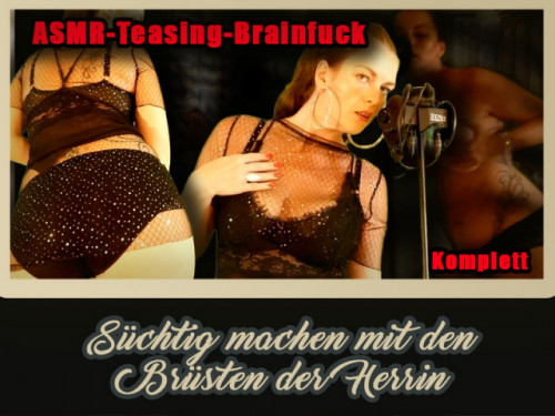 ASMR-Teasing-Brainfuck – Die Brüste Deiner Herrin komplett