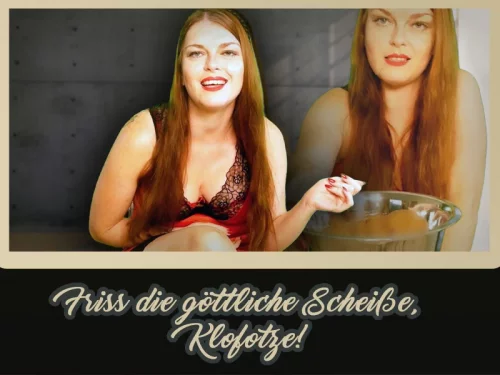 Friss die göttliche Scheiße, Klofotze